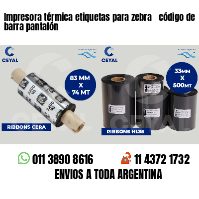 Impresora térmica etiquetas para zebra  código de barra pantalón